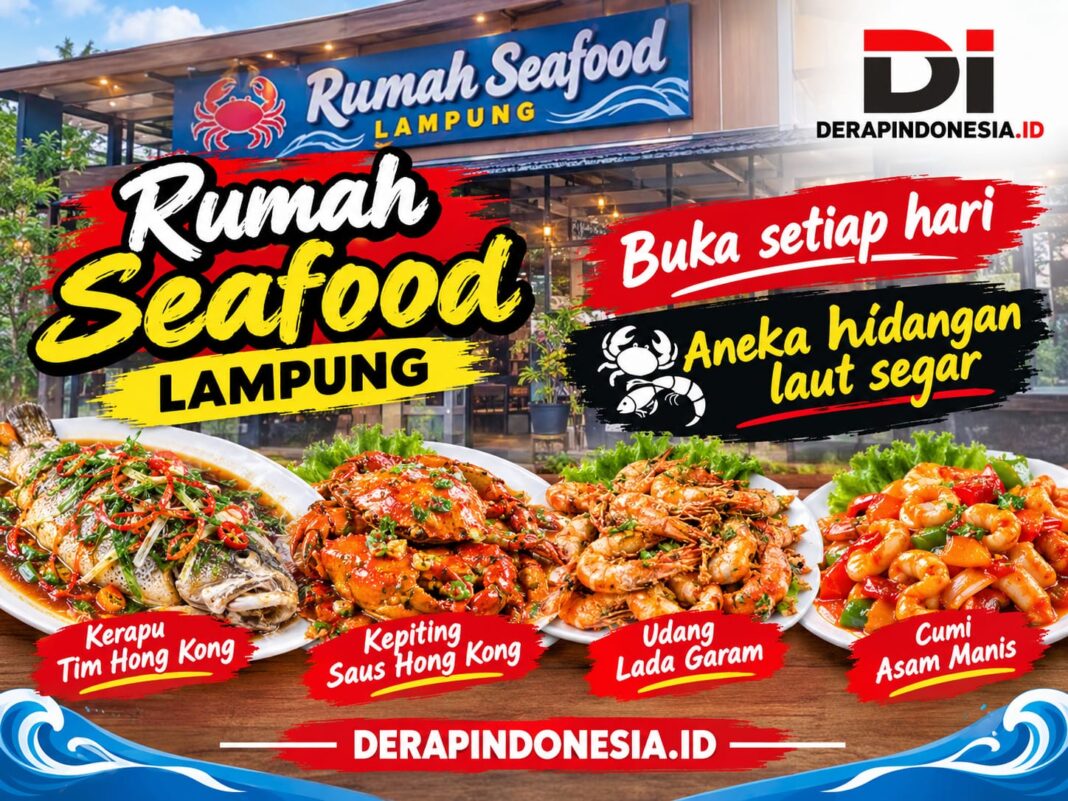 Buat Kamu Para Foodie, Rumah Seafood Lampung Tawarkan Aneka Hidangan Laut Segar Racikan Khas Hong Kong